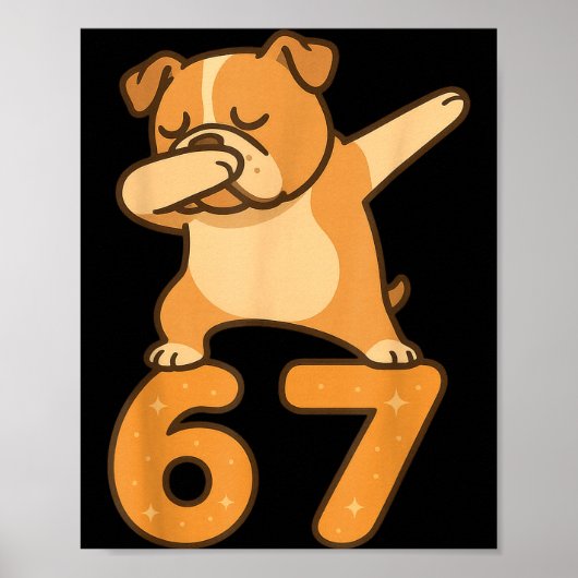 English Bulldog Dog 67 Meme Six Seven Funny Dabbin Poster (Vorne)