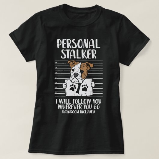 English Bulldog Dog Lover Personal Stalker Englisc T-Shirt (Design vorne)