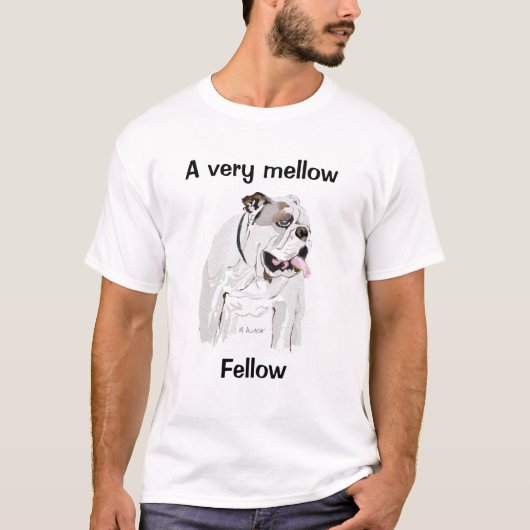 English Bulldog , ein sehr mellow Fellow T-Shirt (Vorderseite)