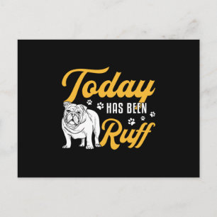 English Bulldog heute war es rau Vintage lustig Postkarte