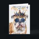 English Bulldog King für Day Funny Birthday Karte<br><div class="desc">Dieser englische Bulldog sieht wie eine Königin aus und wünscht dem Hund einen Geburtstag,  an dem er wie ein König lebt!</div>
