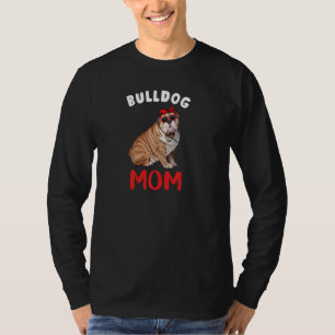English Bulldog Mama Mama Dog Lover Owner Bulldog  T-Shirt
