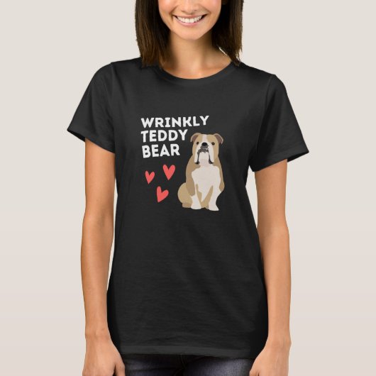 English Bulldog Wrinkly Teddy Bear T-Shirt (Vorderseite)