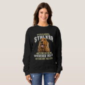 English Cocker Spaniel Personal Stalker I Will Fol Sweatshirt (Vorne ganz)