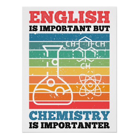 English Is Important But Chemistry Is Importanter  Poster (Vorderseite)