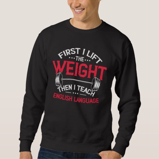 English Language Teacher Grammar Weightlifting Wor Sweatshirt (Vorderseite)
