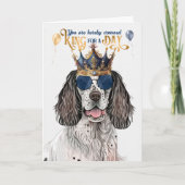 English Setter King for a Day Funny Birthday Karte (Vorderseite)