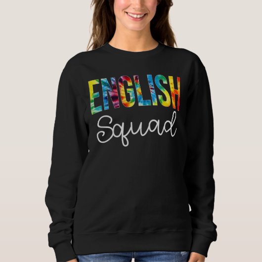 English Squad Tie Dye Appreciation Day Hello Back Sweatshirt (Vorderseite)
