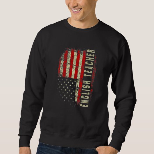 English Teacher Day 4th Of July US Flag Patriotic Sweatshirt (Vorderseite)