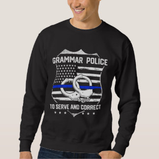 English Teacher Grammar Police Sweatshirt