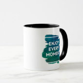 Enjoy Every Moment – Inspirational Mug Design Tasse (VorderseiteRechts)