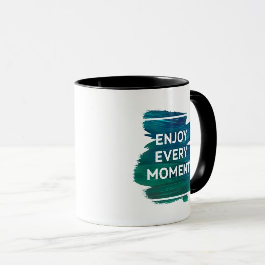 Enjoy Every Moment – Inspirational Mug Design Tasse (VorderseiteRechts)
