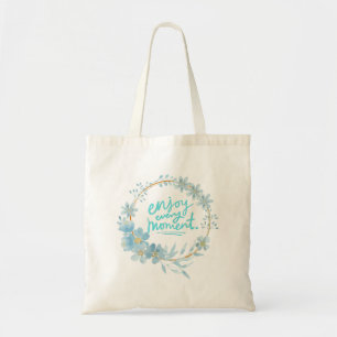 Enjoy Every Moment Tote Bag Tragetasche