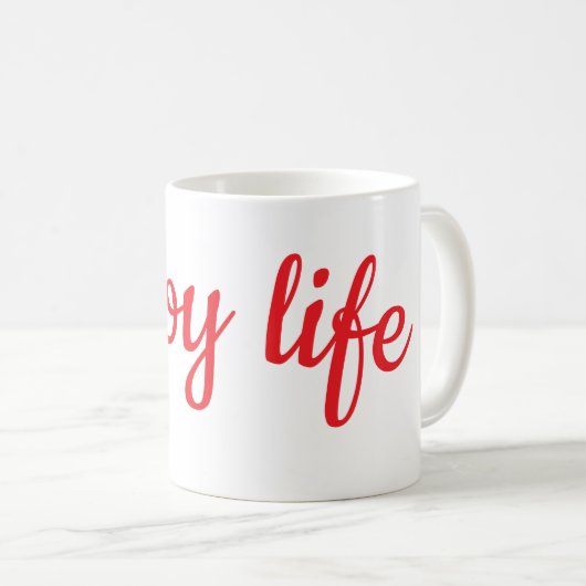 Enjoy life mug kaffeetasse (VorderseiteRechts)