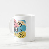 Enjoy The Little Things Mug - Gratitude Quote  Kaffeetasse (Vorderseite Links)