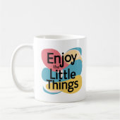 Enjoy The Little Things Mug - Gratitude Quote  Kaffeetasse (Links)