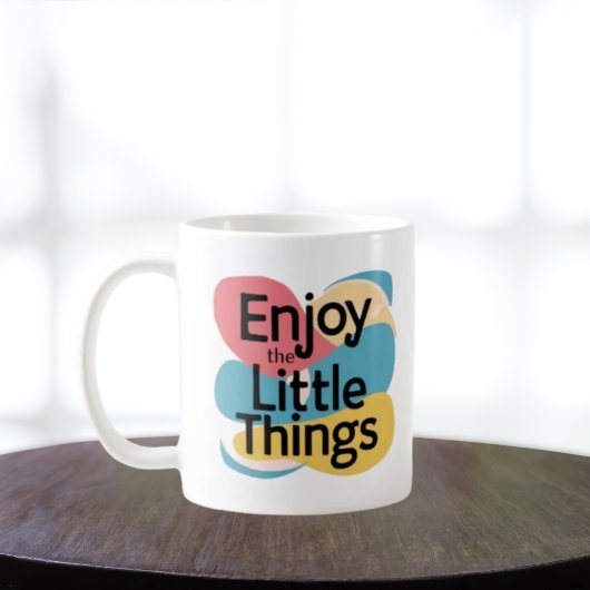 Enjoy The Little Things Mug - Gratitude Quote  Kaffeetasse