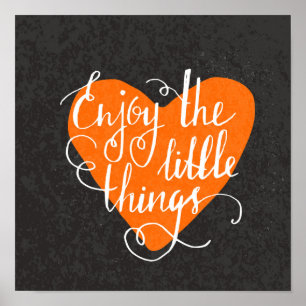 Enjoy The Little Things Poster