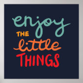Enjoy the little things poster (Vorne)