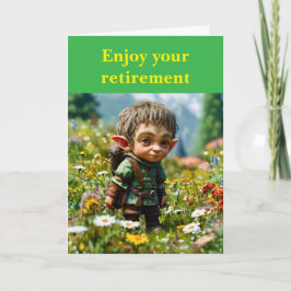 Enjoy your retirement. karte