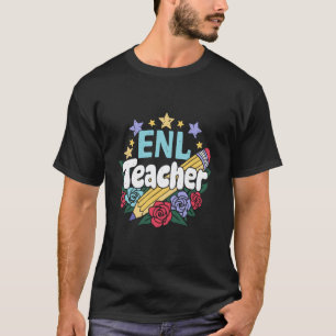 ENL-Lehrer Anerkennung Englisch Neue Sprache zurüc T-Shirt