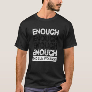 Enough End Gun Gewalt Anti Gun Wear Orange T-Shirt