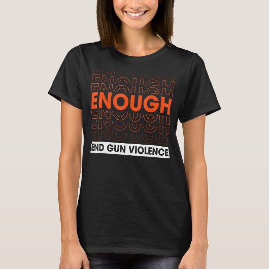 Enough End Gun Gewalt No Gun T-Shirt (Vorderseite)