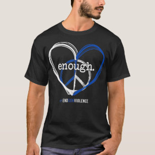 Enough End Gun Gewalt T-Shirt