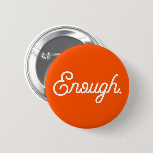 Enough End Gun Gewalt Tragen Orange Gun Kontrolle Button (Vorne & Hinten)