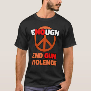 Enough End Gun Gewalt Tragen Orange Peace Sign 3 T-Shirt