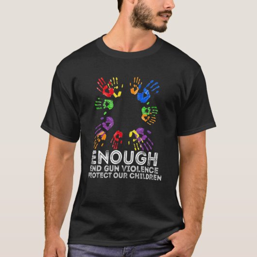 Enough End Gun Violence Awareness Day Wear Orange T-Shirt (Vorderseite)