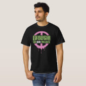 Enough! End Gun Violence  T-Shirt (Vorne ganz)