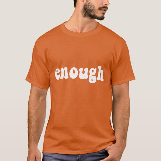 Enough Orange T-Shirt (Vorderseite)