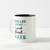 Enrolled Agent I Speak Fluent Taxes Zweifarbige Tasse (Vorderseite Links)