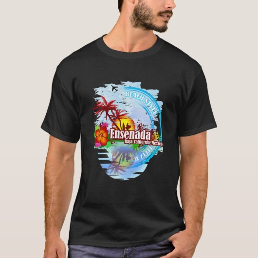 Ensenada Baja Kalifornien Mexiko T-Shirt (Vorderseite)