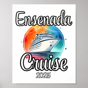 Ensenada Kreuzfahrt 2025 passende Familienferien M Poster