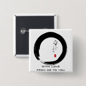 Enso mit Kanji "Mit Liebe" Button (Vorne & Hinten)