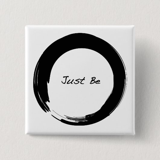 Enso with Just Be Button (Vorderseite)