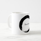 Enso with Just Be Kaffeetasse (Vorderseite Links)