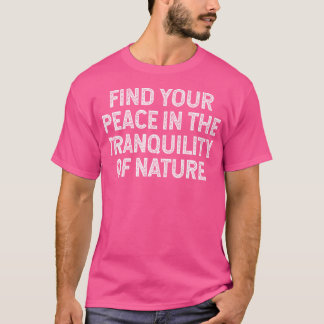 Entdecken Sie die Ruhe des Naturwanderns T-Shirt