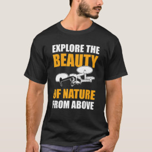 Entdecken Sie die Schönheit einer Natur von oben D T-Shirt