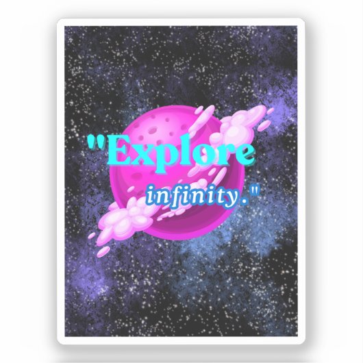 Entdecken Sie die Unendlichkeit Aufkleber (Vorderseite)