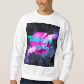 Entdecken Sie die Unendlichkeit Sweatshirt (Vorderseite)