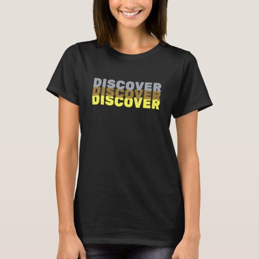 Entdecken Sie Entdecken T-Shirt (Vorderseite)