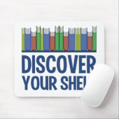 Entdecken Sie Ihr Shelf-Mousepad Mousepad (Mit Mouse)