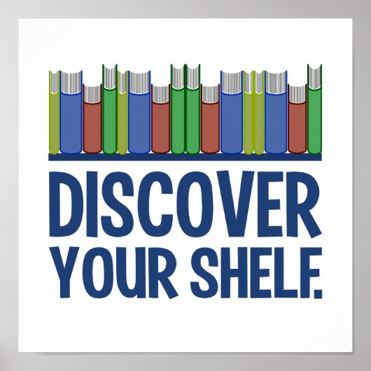 Entdecken Sie Ihr Shelf-Poster Poster (Vorne)