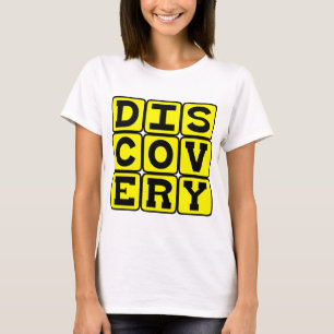 Entdeckung, Motivierend T-Shirt