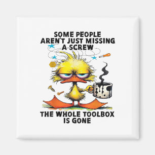 Ente Einige Leute sind nur Vermisst eine Schraube Magnet