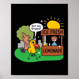 Ente fragt nach Trauben an der Limonadenbude Poster