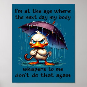 Ente ich bin alt genug, wo am nächsten Tag mein Kö Poster